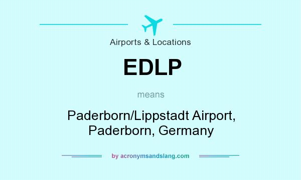 What does EDLP mean? It stands for Paderborn/Lippstadt Airport, Paderborn, Germany