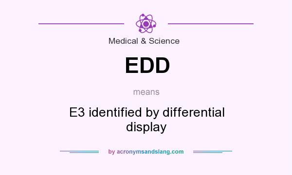 What does EDD mean? It stands for E3 identified by differential display