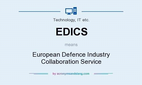 What does EDICS mean? It stands for European Defence Industry Collaboration Service