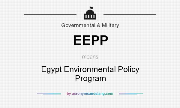 What does EEPP mean? It stands for Egypt Environmental Policy Program