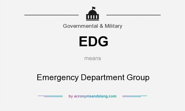 What does EDG mean? It stands for Emergency Department Group