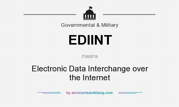What does EDIINT mean? It stands for Electronic Data Interchange over the Internet