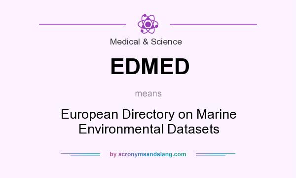 What does EDMED mean? It stands for European Directory on Marine Environmental Datasets