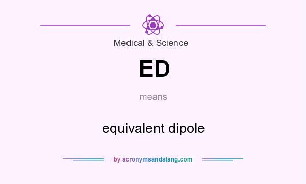 What does ED mean? It stands for equivalent dipole