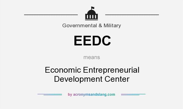 What does EEDC mean? It stands for Economic Entrepreneurial Development Center