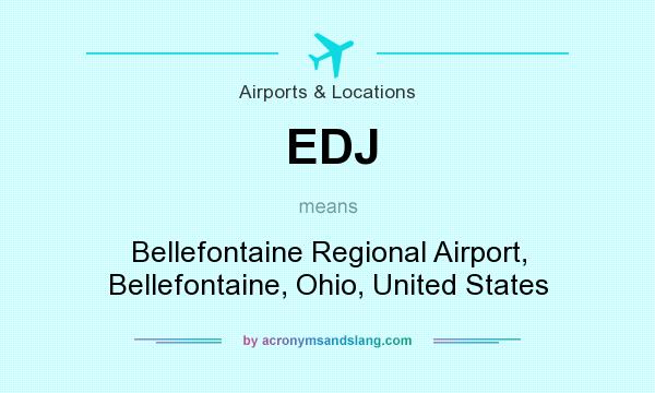What does EDJ mean? It stands for Bellefontaine Regional Airport, Bellefontaine, Ohio, United States