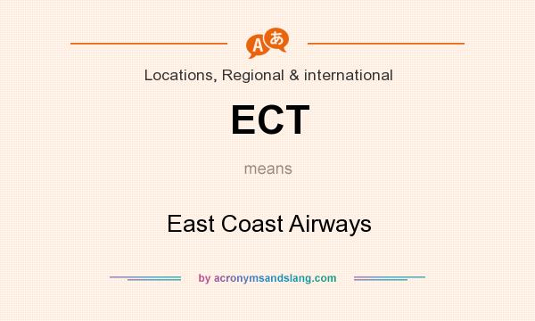 What does ECT mean? It stands for East Coast Airways