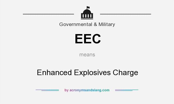 What does EEC mean? It stands for Enhanced Explosives Charge