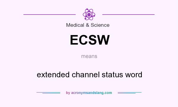 What does ECSW mean? It stands for extended channel status word