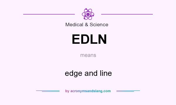What does EDLN mean? It stands for edge and line