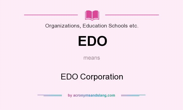 What does EDO mean? It stands for EDO Corporation