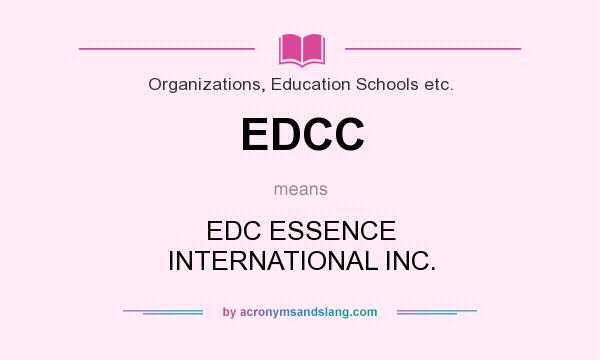 What does EDCC mean? It stands for EDC ESSENCE INTERNATIONAL INC.