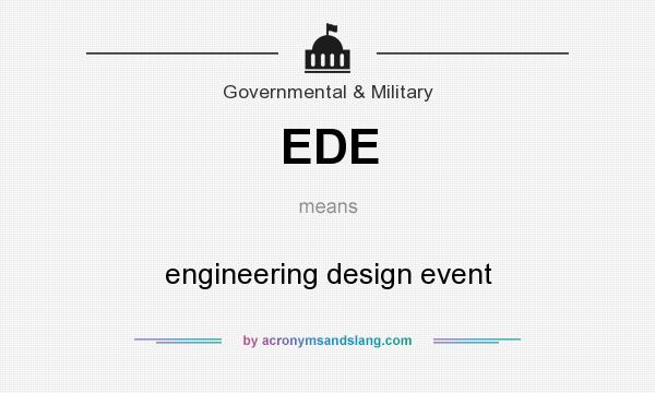 What does EDE mean? It stands for engineering design event