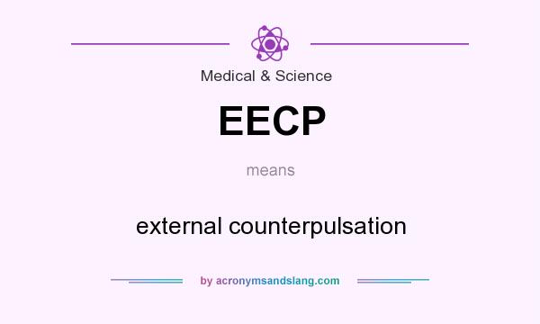 What does EECP mean? It stands for external counterpulsation