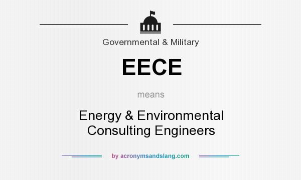 What does EECE mean? It stands for Energy & Environmental Consulting Engineers