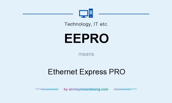 What does EEPRO mean? It stands for Ethernet Express PRO