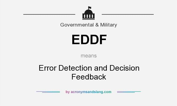What does EDDF mean? It stands for Error Detection and Decision Feedback