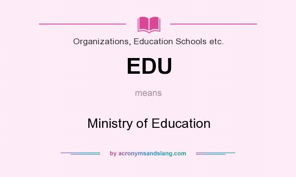 What does EDU mean? It stands for Ministry of Education