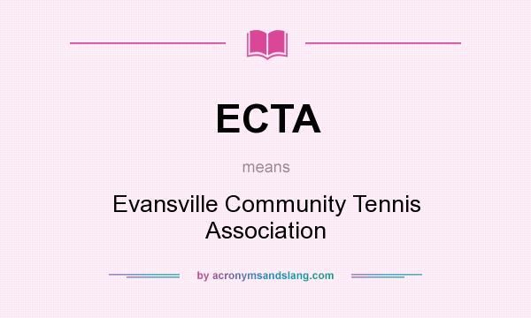 What does ECTA mean? It stands for Evansville Community Tennis Association
