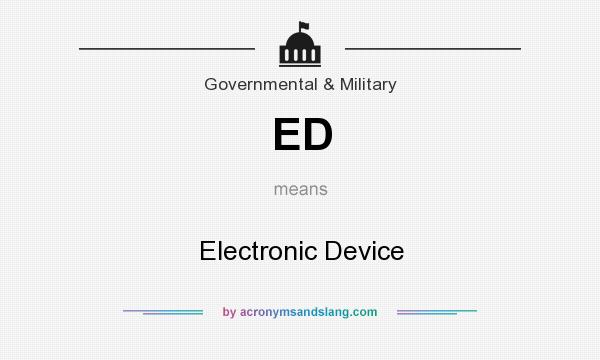 What does ED mean? It stands for Electronic Device