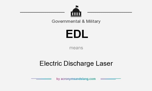 What does EDL mean? It stands for Electric Discharge Laser