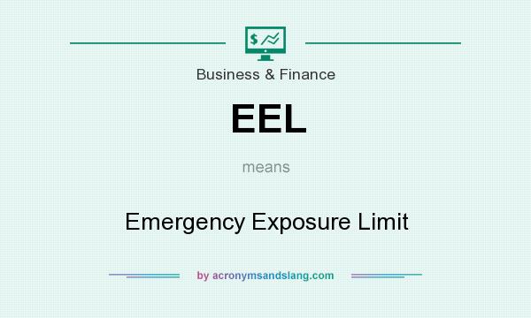 What does EEL mean? It stands for Emergency Exposure Limit