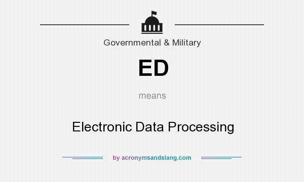 What does ED mean? It stands for Electronic Data Processing