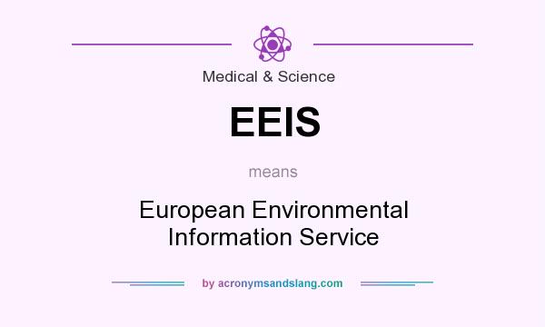 What does EEIS mean? It stands for European Environmental Information Service