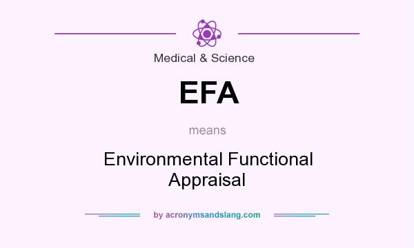 What does EFA mean? It stands for Environmental Functional Appraisal