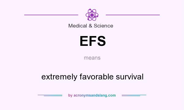 What does EFS mean? It stands for extremely favorable survival