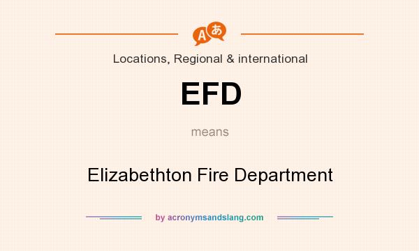 What does EFD mean? It stands for Elizabethton Fire Department