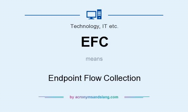 What does EFC mean? It stands for Endpoint Flow Collection