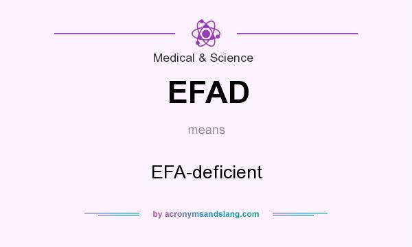 What does EFAD mean? It stands for EFA-deficient