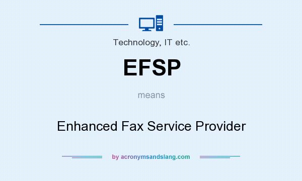 What does EFSP mean? It stands for Enhanced Fax Service Provider