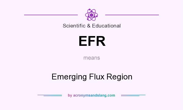 What does EFR mean? It stands for Emerging Flux Region