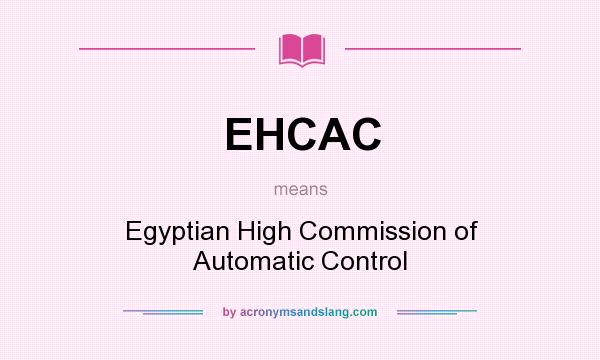What does EHCAC mean? It stands for Egyptian High Commission of Automatic Control