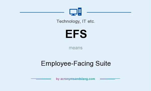 What does EFS mean? It stands for Employee-Facing Suite