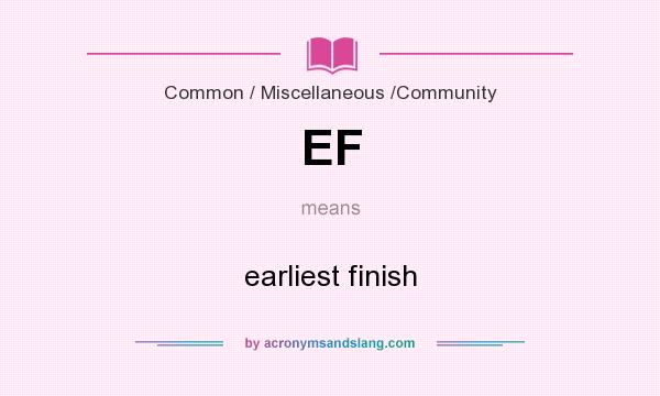 What does EF mean? It stands for earliest finish