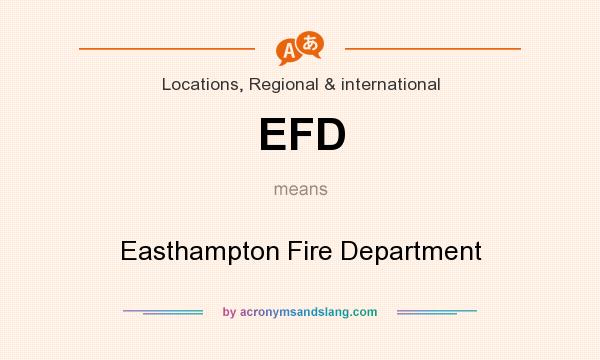 What does EFD mean? It stands for Easthampton Fire Department