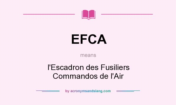What does EFCA mean? It stands for l`Escadron des Fusiliers Commandos de l`Air