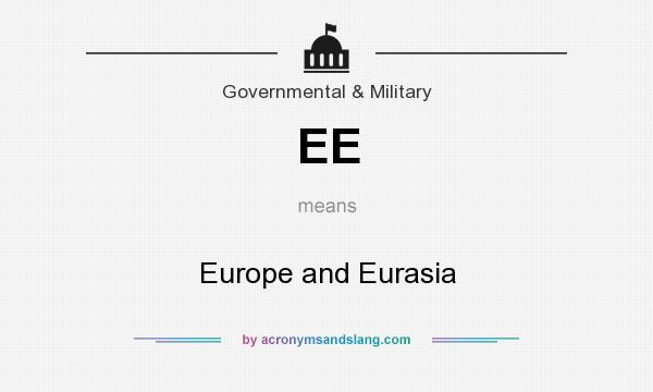 What does EE mean? It stands for Europe and Eurasia