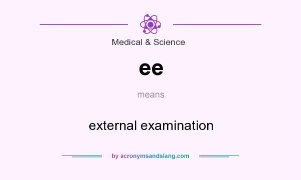What does ee mean? It stands for external examination