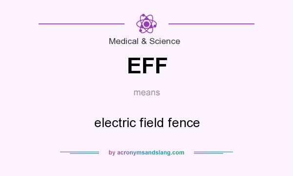 What does EFF mean? It stands for electric field fence