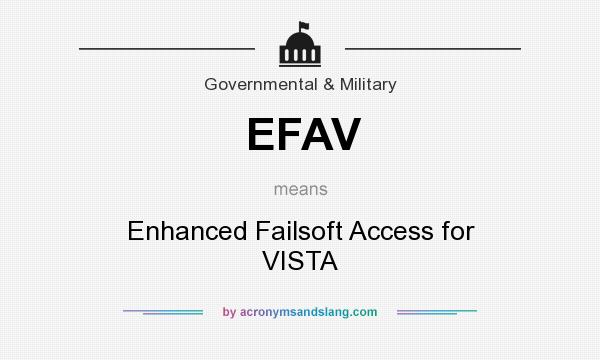 What does EFAV mean? It stands for Enhanced Failsoft Access for VISTA