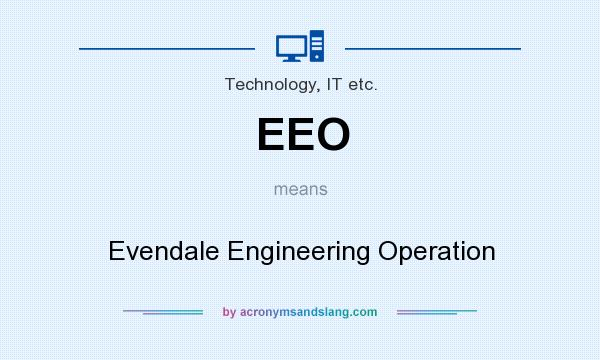 What does EEO mean? It stands for Evendale Engineering Operation