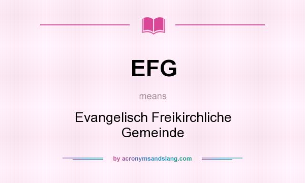 What does EFG mean? It stands for Evangelisch Freikirchliche Gemeinde