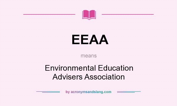 What does EEAA mean? It stands for Environmental Education Advisers Association