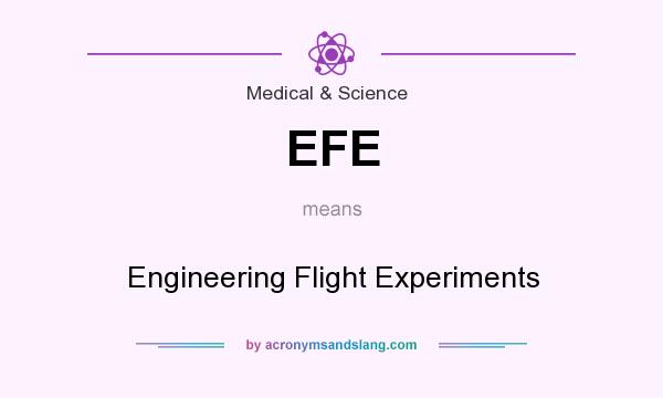 What does EFE mean? It stands for Engineering Flight Experiments