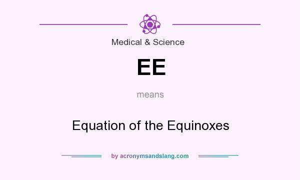What does EE mean? It stands for Equation of the Equinoxes