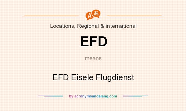 What does EFD mean? It stands for EFD Eisele Flugdienst